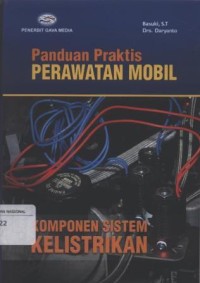 Image of Panduan Praktis Perawatan Mobil Komponen Sistem Kelistrikan