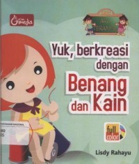 Image of Yuk, Berkreasi dengan Benang dan Kain