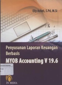 Image of Penyusunan Laporan Keuangan Berbasis: MYOB ACCOUNTING V 19.6