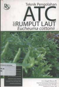 Teknik Pengolahan ATC dari Rumput Laut Eucheuma Cottonii