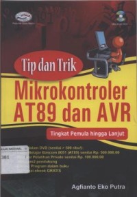 Tip Dan Trik Mikrokontroler AT89 dan AVR Tingkat Pemula Hingga Lanjut