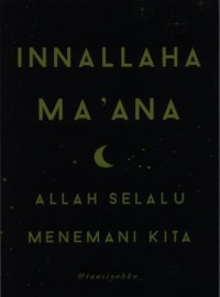 Image of Innallaha Ma'ana = Allah selalu menemani kita