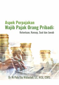 Image of Aspek perpajakan wajib pajak orang pribadi: ketentuan, konsep, soal, dan jawab