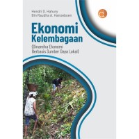 Image of Ekonomi Kelembagaan (Dinamika Ekonomi Berbasis Sumber Daya Lokal)