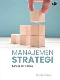 Image of Manajemen strategi : konsep dan aplikasi