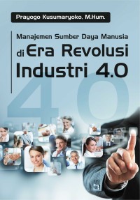 Image of Manajemen sumber daya manusia di era revolusi industri 4.0