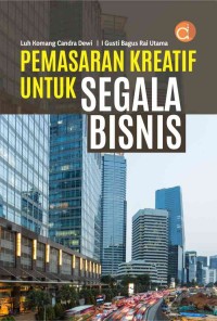 Pemasaran kreatif untuk segala bisnis