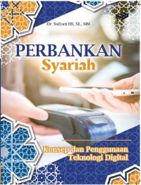 Image of Perbankan syariah : konsep dan penggunaan teknologi digital