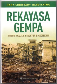 Rekayasa gempa: untuk analisis struktur & geoteknik