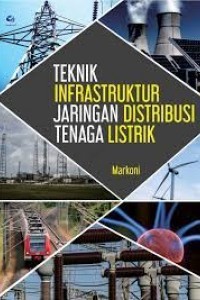 Image of Teknik Infrastruktur Jaringan Distribusi Tenaga Listrik