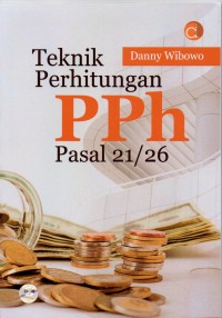 Teknik Perhitungan PPh Pasal 21/26