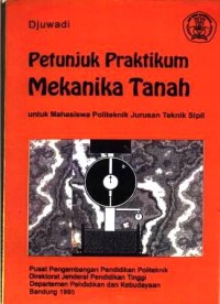 Image of Petunjuk praktikum mekanika tanah : untuk mahasiswa politeknik jurusan teknik sipil