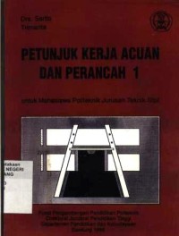 Petunjuk kerja acuan dan perancah 1 : untuk mahasiswa politeknik jurusan Teknik Sipil