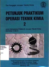 Petunjuk praktikum operasi teknik kimia 2 untuk mahasiswa politeknik jurusan Teknik kimia semester 5 dan 6