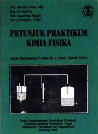 Petunjuk praktikum kimia fisika : Untuk mahasiswa Politeknik Jurusan teknik kimia