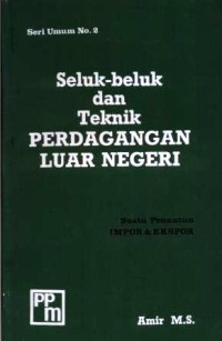 Image of Seluk beluk dan teknik perdagangan luar negeri