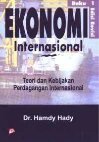 Image of Ekonomi internasional : teori dan kebijakan perdagangan internasional bk. 1